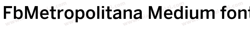 FbMetropolitana Medium font字体转换
